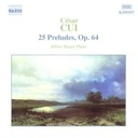 Naxos Cui: 25 Preludes, Op.64