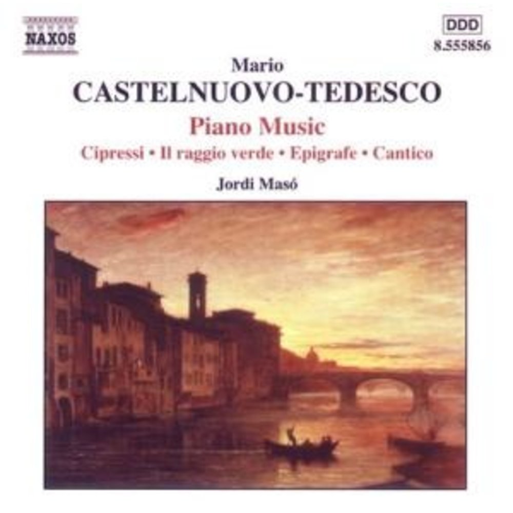 Naxos Castelnuovo-Tedesco:piano Musi