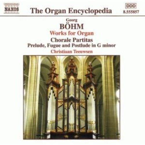 Naxos Bohm: Works For Organ,Vol.1