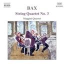 Naxos Bax: String Quartet No.3