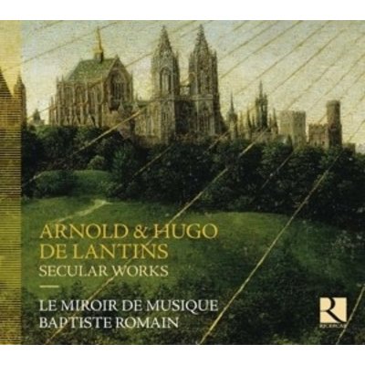 Arnold & Hugo De Latins: Secular Works