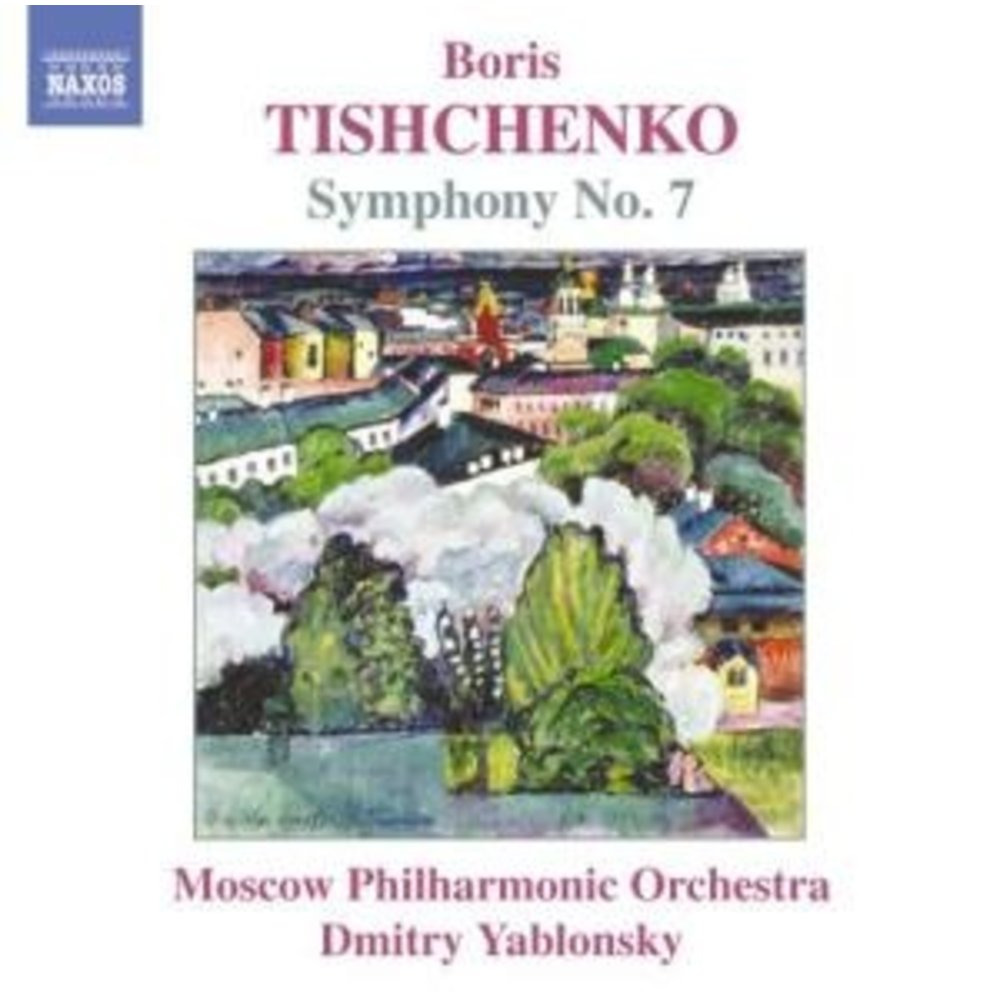 Naxos Tishchenko : Symph. No. 7