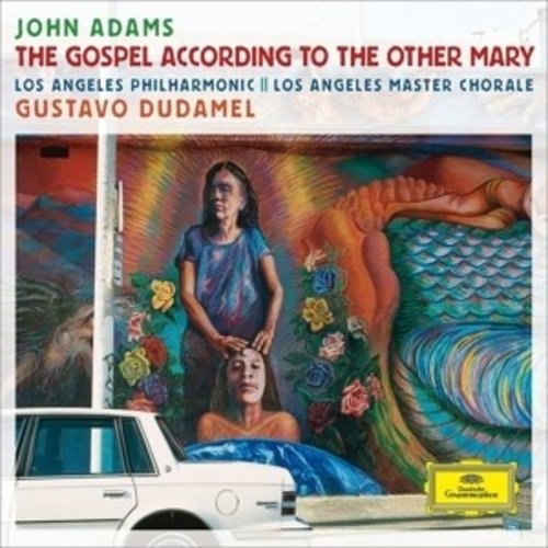 Deutsche Grammophon Adams: The Gospel According To The Other Mary