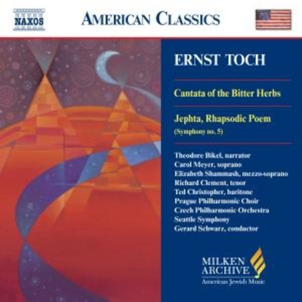 Naxos Toch: Cantata Of The Bitter He