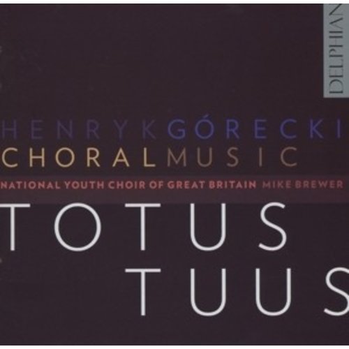 Gorecki: Totus Tuus, Choral Music