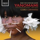 Nobre: Yanomami, Music For Choir And Guitar