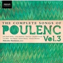 The Complete Songs Of Francis Poulenc - Vol.3