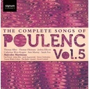 The Complete Songs Of Francis Poulenc - Vol. 5