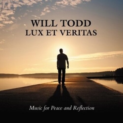 Lux Et Veritas - Music For Peace And Reflection