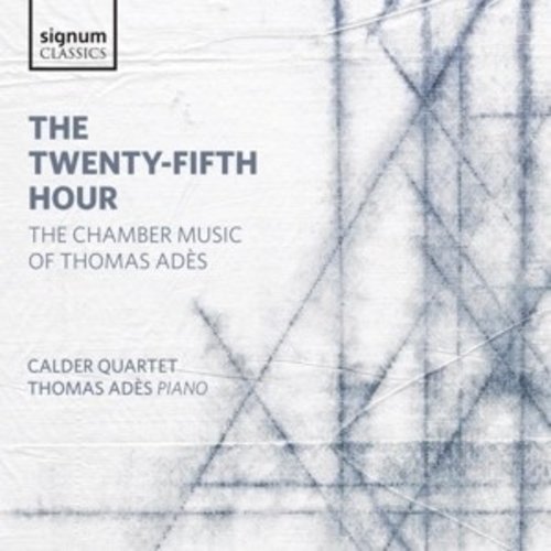 The Twenty-Fifth Hour. The Chamber Music Of Thomas