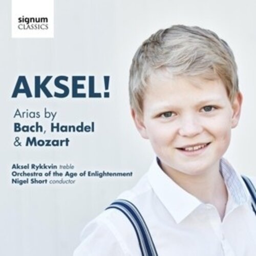 Aksel! Arias By Bach, Handel & Mozart