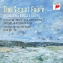 Sony Classical Secret Faure: Orchestral Songs & Suites