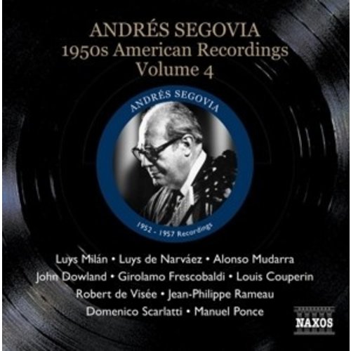 Segovia: Americ. Recordings Vol.4