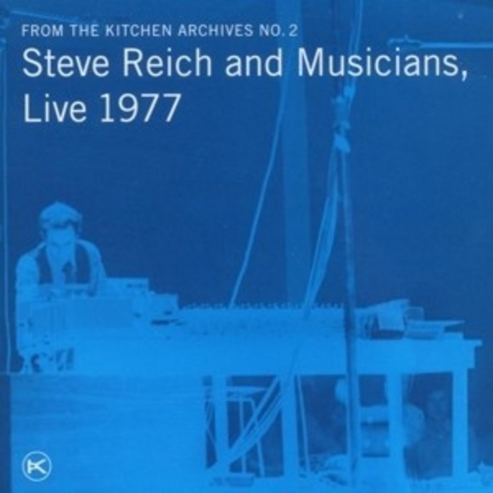 Orange Mountain Music Steve Reich And Musicians, Live 1977