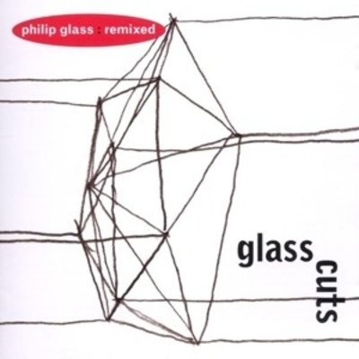 Glass Cuts - Philip Glass Remixed
