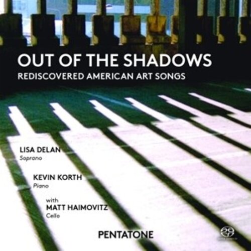Pentatone Out Of The Shadows: Rediscovered American Art Song