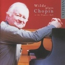 Chopin: Wilde Plays Chopin - Vol. 1