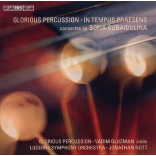 BIS Gubaidulina: In Tempus Praesens / Glorious Percuss