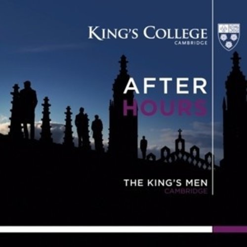 KINGS COLLEGE CHOIR CAMBRIDGE After Hours