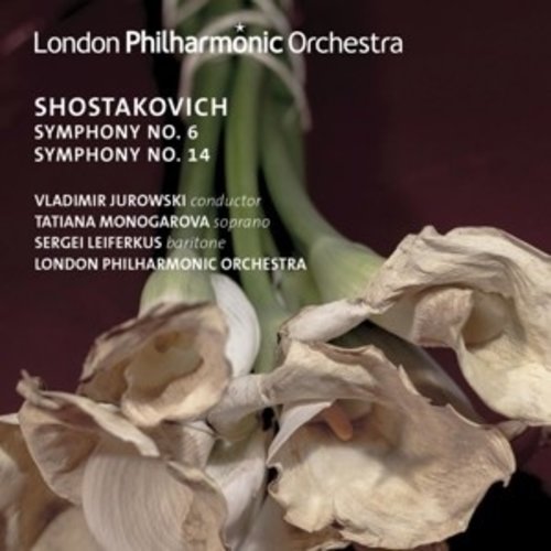 LONDON PHILHARMONIC ORCHESTRA Shostakovich Symphonies Nos. 6 & 14