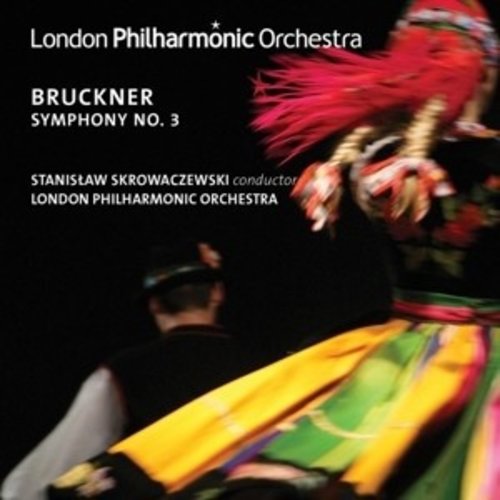 LONDON PHILHARMONIC ORCHESTRA Bruckner Symphony No. 3