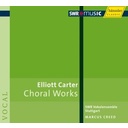 Carter: Choral Works