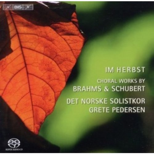 BIS Im Herbst - Choral Works By Brahms And Schubert