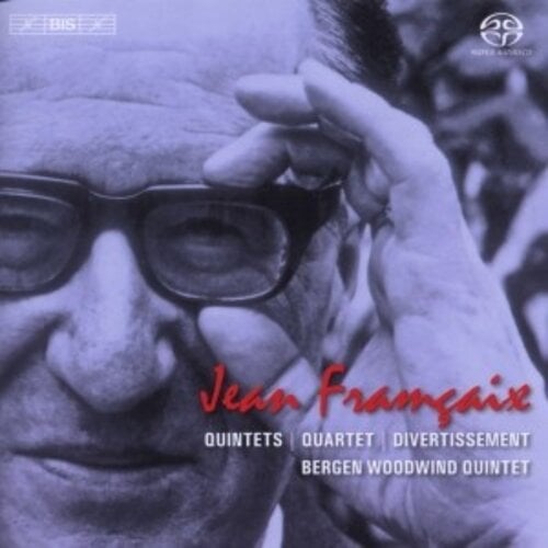 BIS Francaix: Quintets / Quartet / Divertissement