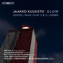 BIS Glow - Chamber Music By Jaakko Kuusisto BIS Glow - Chamber Music By Jaakko Kuusisto