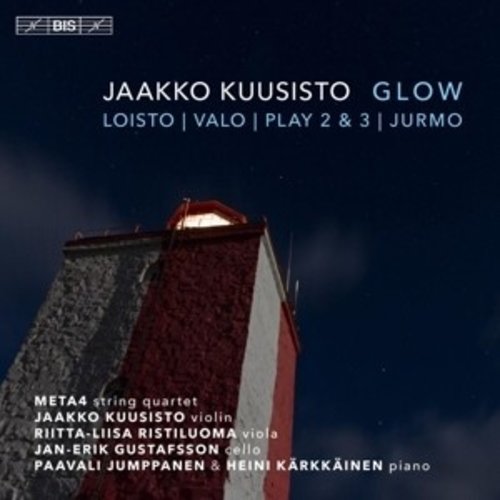 BIS Glow - Chamber Music By Jaakko Kuusisto
