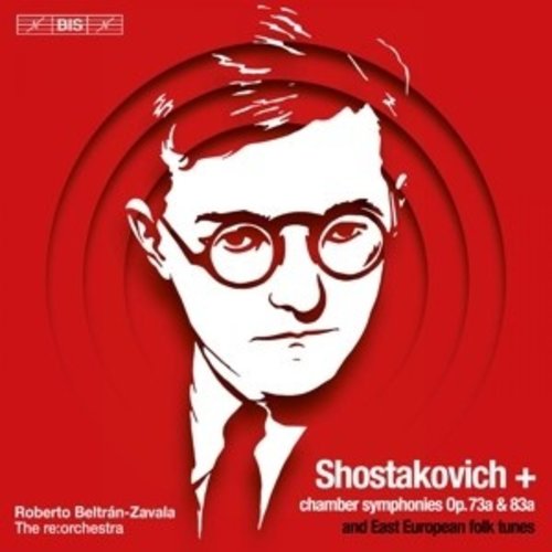 BIS Shostakovich: Chamber Symphonies Op. 73A & 83A And