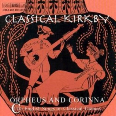 Classical Kirkby: Orpheus And Corinna - 17Th Centu
