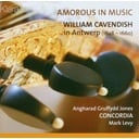 Etcetera Amorous In Music/William Cavendisch