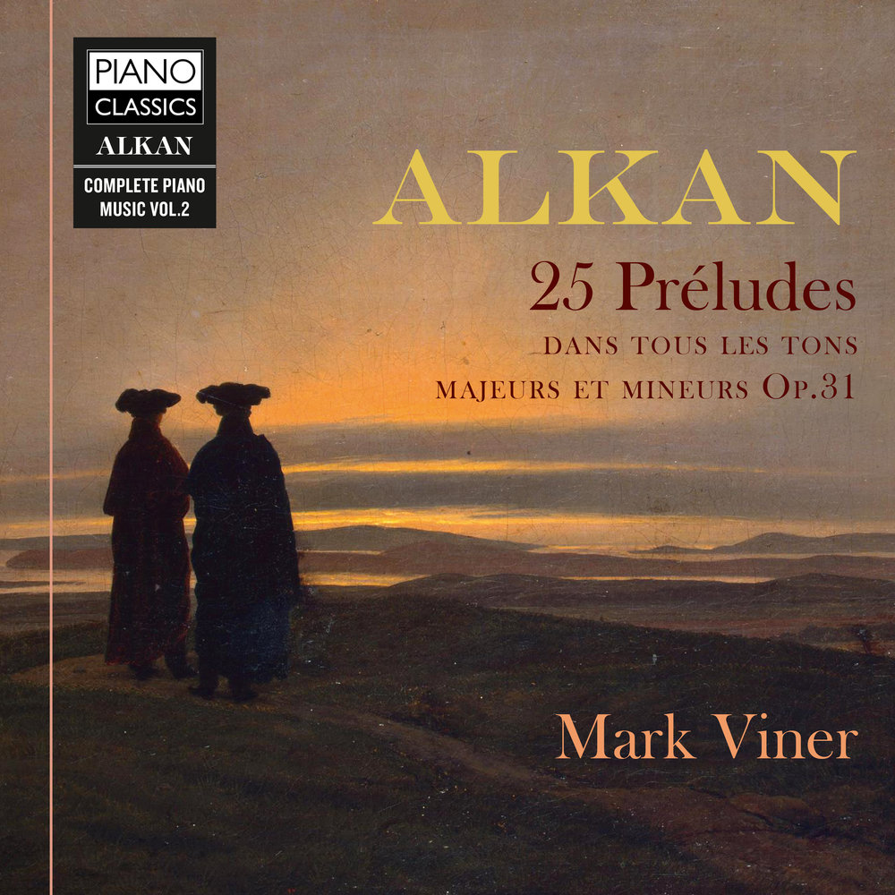 Piano Classics Alkan: 25 Préludes dans les tons majeurs et mineurs Op. 31