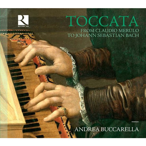 Ricercar Toccata: From Claudio Merulo To Johann Sebastian Bach