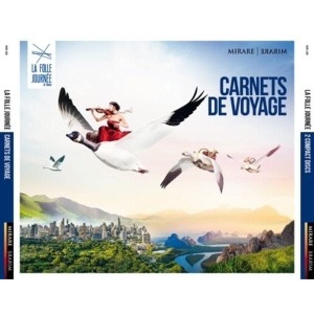 Mirare Carnets De Voyage La Folle Journee