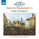 Naxos Muffat: Suites For Harpsichord, Vol. 2