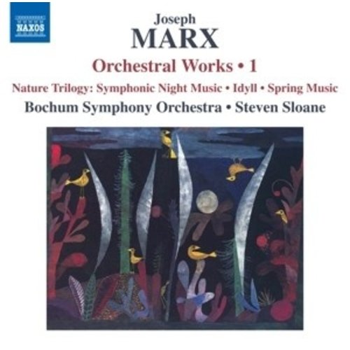 Naxos Joseph Marx: Orchestral Works, Vol. 1