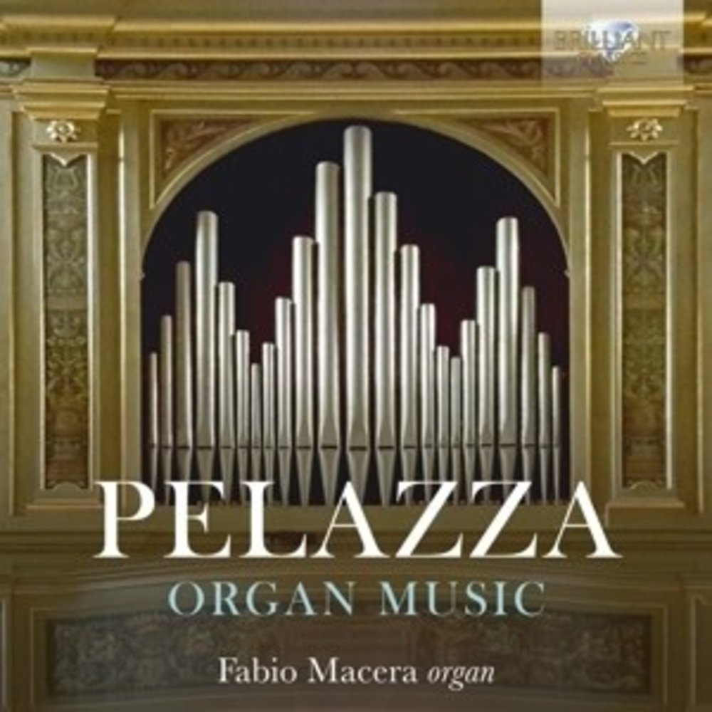 Brilliant Classics Pelazza: Organ Music