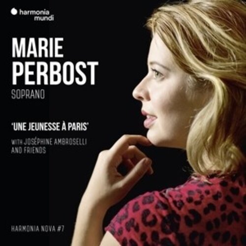 Harmonia Mundi Marie Perbost Une Jeunesse A Paris