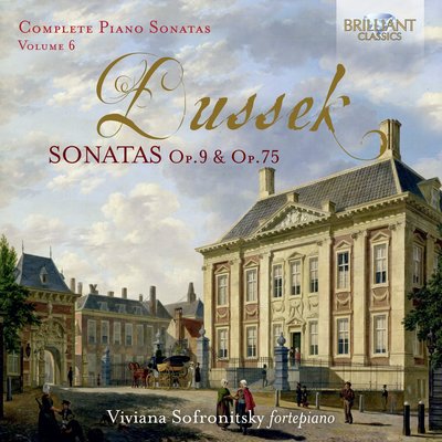 Dussek: Complete Piano Sonatas  Vol.6 Op.9 & Op.75,