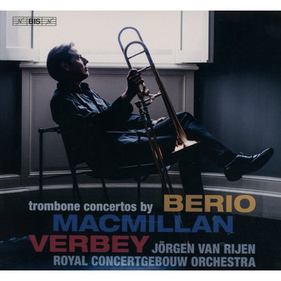 Berio, Macmillan &  Verbey: Trombone Concertos