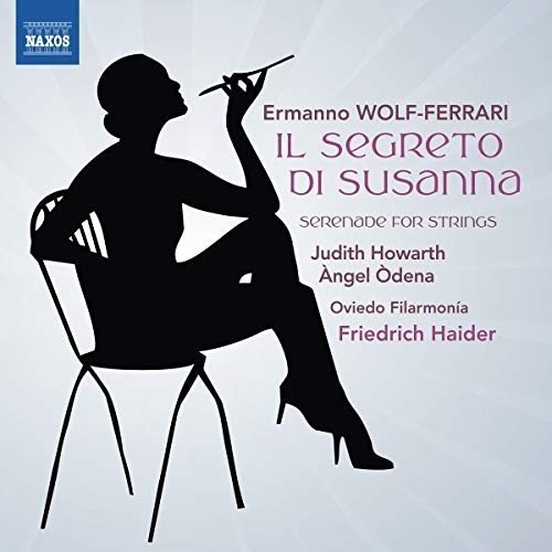 Naxos Wolf-Ferrari: Il Segreto Di Susanna - Serenade