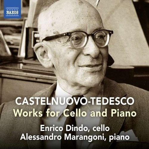 Naxos Castelnuovo-Tedesco: Works For Cello And Piano