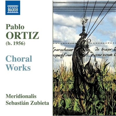 Pablo Ortiz: Choral Works - Maizal Del Gregoriano - The Darklin
