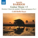 Naxos Barrios: Guitar Music Vol.5