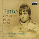 Piano Classics Pinto: Complete Piano Music