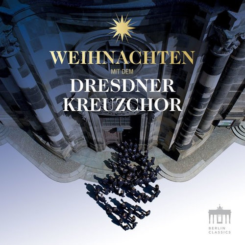 Berlin Classics Weihnachten Mit Dem Dresdner Kreuzchor