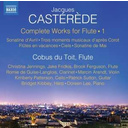 Naxos CastÃ©rÃ¨de: Complete Works for Flute, Vol.1