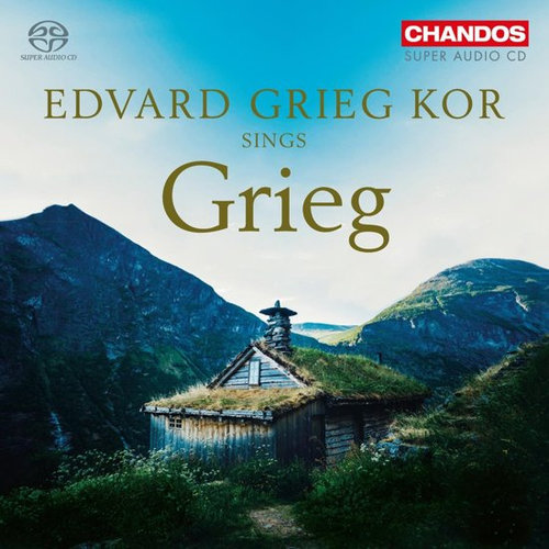 CHANDOS Edvard Grieg Kor Sings Grieg